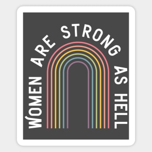 Women are strong as hell Magnet